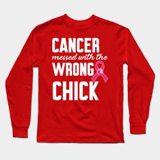 Cancer messed with the wrong chick Long Sleeve T-Shirt